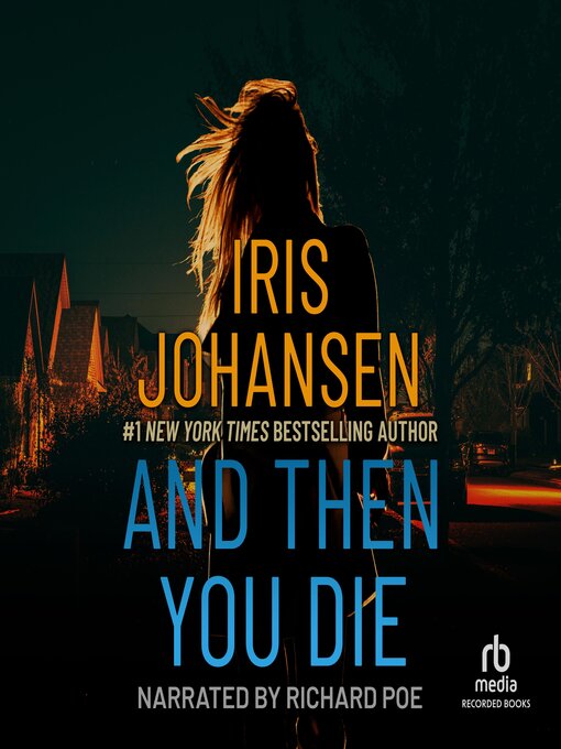 Title details for And Then You Die by Iris Johansen - Available